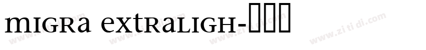 Migra Extraligh字体转换